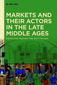 Imagen de portada: Markets and their Actors in the Late Middle Ages 1st edition 9783110642216