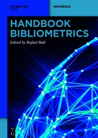 Imagen de portada: Handbook Bibliometrics 1st edition 9783110642278