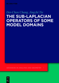 Cover image: The Sub-Laplacian Operators of Some Model Domains 1st edition 9783110642100