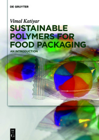 表紙画像: Sustainable Polymers for Food Packaging 1st edition 9783110644531