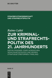 Imagen de portada: Zur Kriminal- und Strafrechtspolitik des 21. Jahrhunderts 1st edition 9783110644548