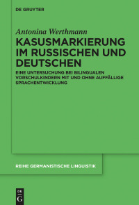 صورة الغلاف: Kasusmarkierung im Russischen und Deutschen 1st edition 9783110645613