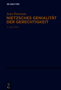 Omslagafbeelding: Nietzsches Genialität der Gerechtigkeit 3rd edition 9783110645668
