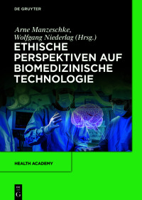 Titelbild: Ethische Perspektiven auf Biomedizinische Technologie 1st edition 9783110644609
