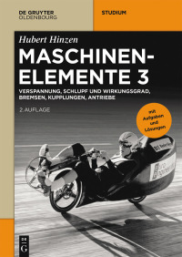 Cover image: Verspannung, Schlupf und Wirkungsgrad, Bremsen, Kupplungen, Antriebe 2nd edition 9783110645460
