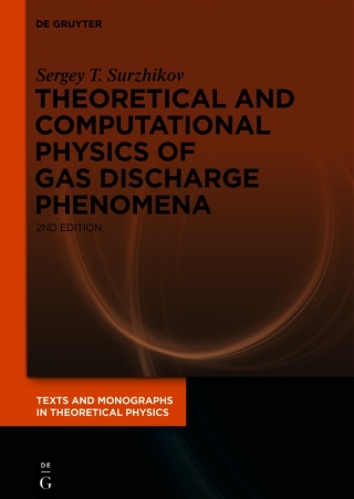 Cover image: Theoretical and Computational Physics of Gas Discharge Phenomena 2nd edition 9783110646351