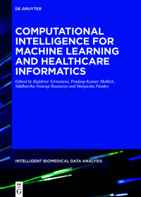 Immagine di copertina: Computational Intelligence for Machine Learning and Healthcare Informatics 1st edition 9783110647822