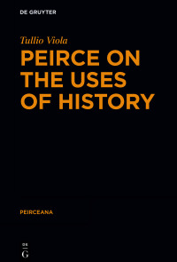 Cover image: Peirce on the Uses of History 1st edition 9783110649499