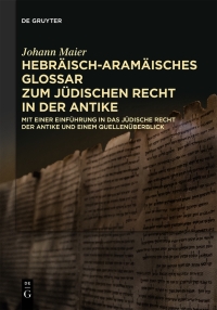 Cover image: Hebräisch-aramäisches Glossar zum jüdischen Recht in der Antike 1st edition 9783110649857