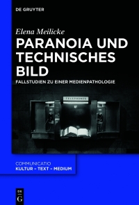 Cover image: Paranoia und technisches Bild 1st edition 9783110649543