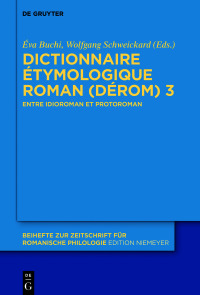 Titelbild: Dictionnaire Étymologique Roman (DÉRom) 3 1st edition 9783110652826