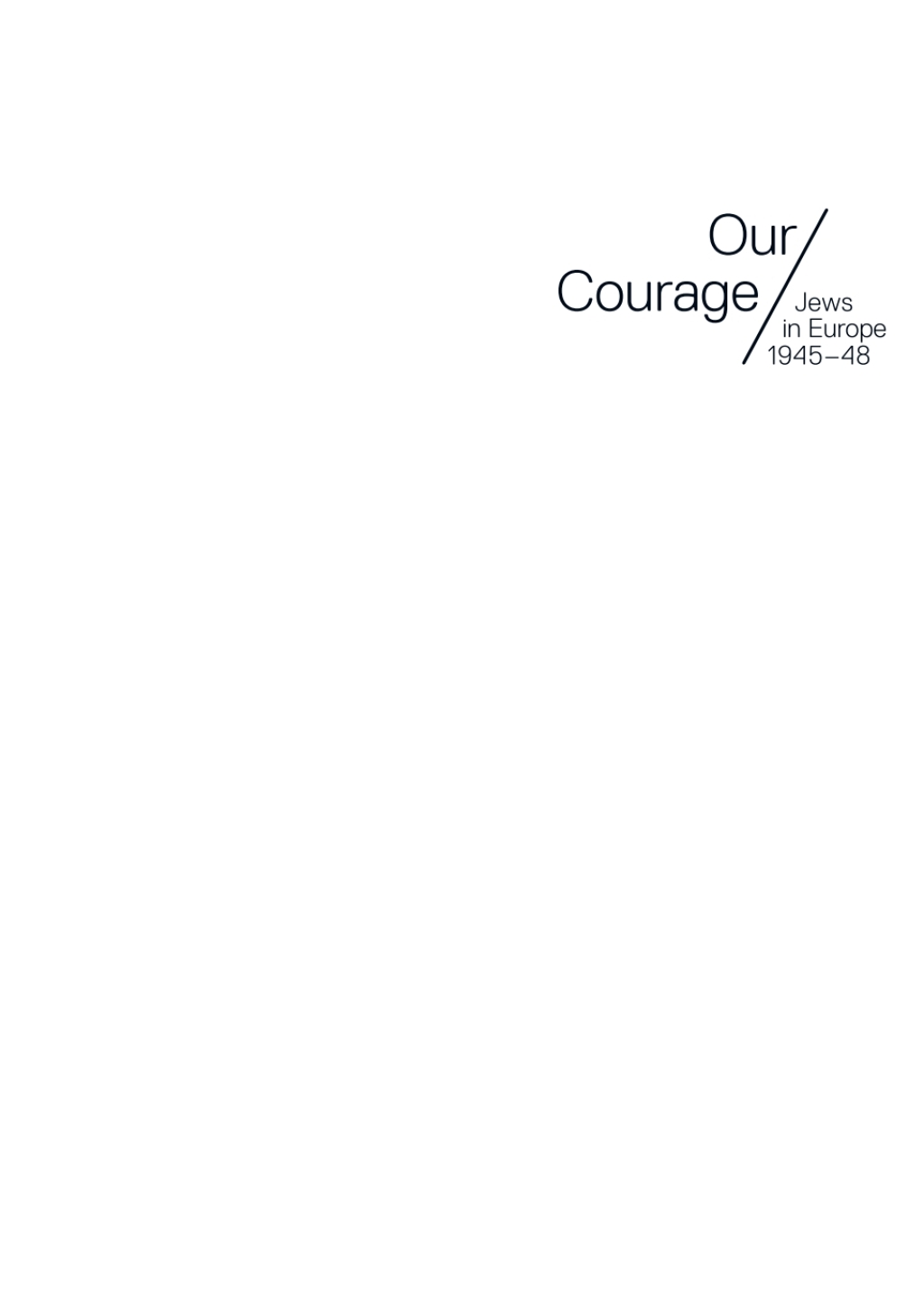 Our Courage – Jews in Europe 1945–48 1st Edition