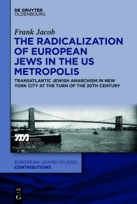 Cover image: The Radicalization of European Jews in the US Metropolis 1st edition 9783110653045