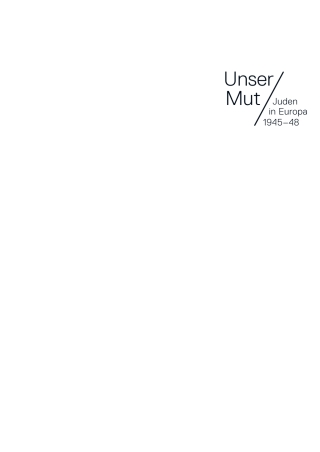 Omslagafbeelding: Unser Mut – Juden in Europa 1945–48 1st edition 9783110649185