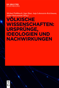 Imagen de portada: Völkische Wissenschaften: Ursprünge, Ideologien und Nachwirkungen 1st edition 9783110652727