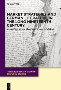 Imagen de portada: Market Strategies and German Literature in the Long Nineteenth Century 1st edition 9783110656077