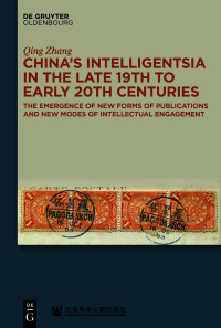 Cover image: China’s Intelligentsia in the Late 19th to Early 20th Centuries 1st edition 9783110657197