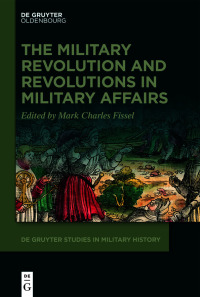 Cover image: The Military Revolution and Revolutions in Military Affairs 1st edition 9783110657258