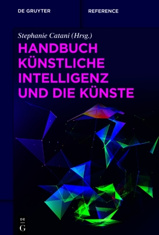 Cover image: Handbuch Künstliche Intelligenz und die Künste 1st edition 9783110655605