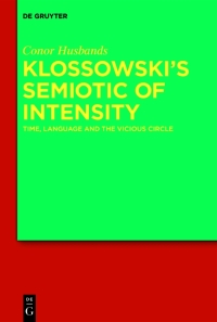 Imagen de portada: Klossowski's Semiotic of Intensity 1st edition 9783110658811