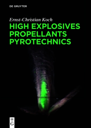 Cover image: High Explosives, Propellants, Pyrotechnics 1st edition 9783110660524
