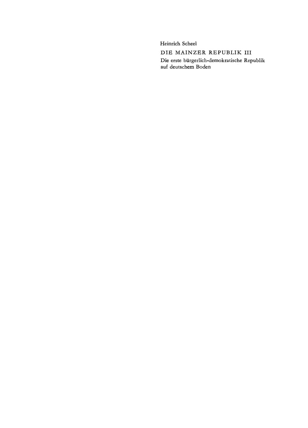 Die Mainzer Republik 3 Die erste bürgerlich-demokratische Republik auf deutschem Boden 1st Edition