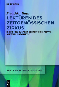 Imagen de portada: Lektüren des Zeitgenössischen Zirkus 1st edition 9783110659023