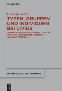Cover image: Typen, Gruppen und Individuen bei Livius 1st edition 9783110661668
