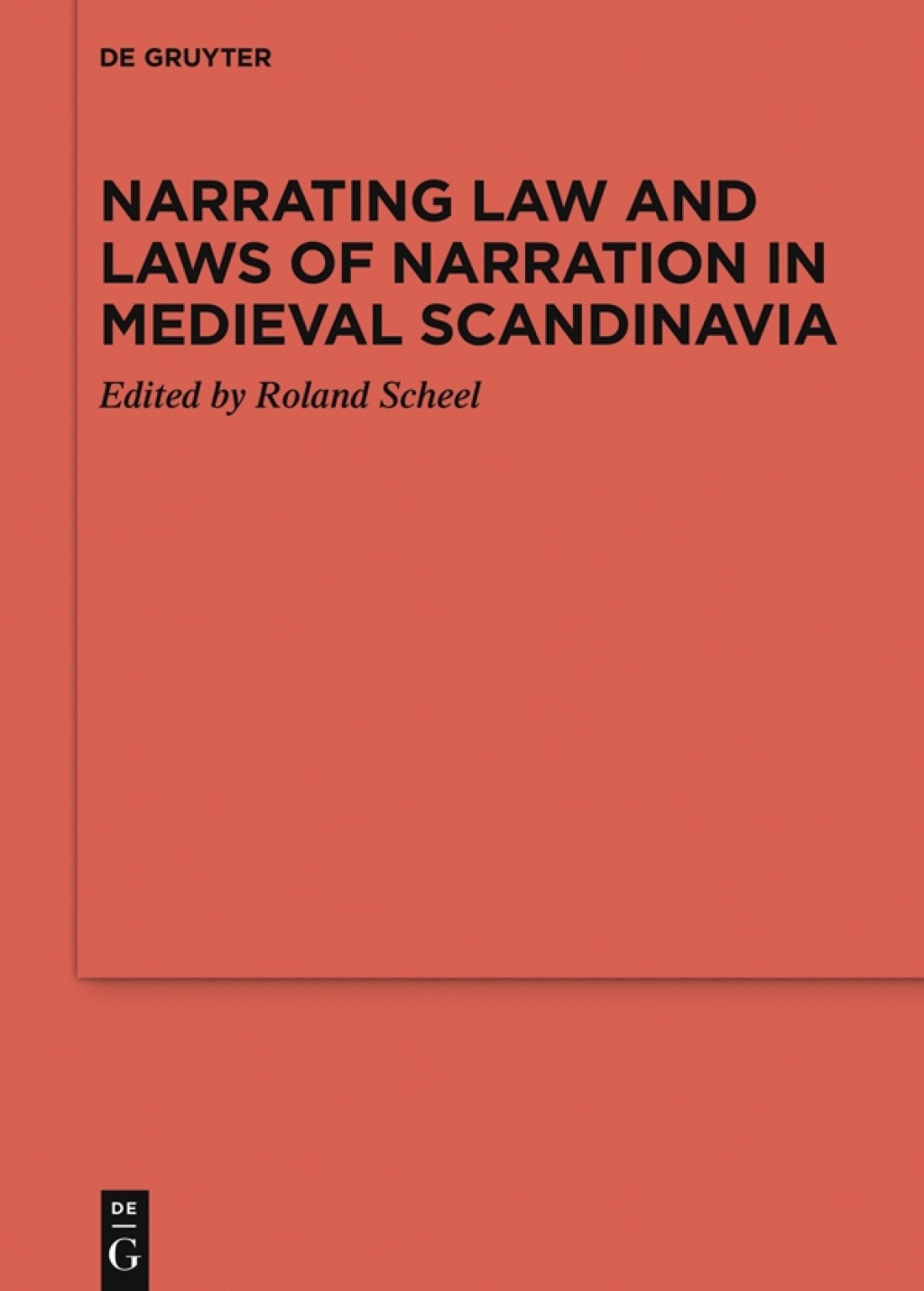 Narrating Law and Laws of Narration in Medieval Scandinavia 1st Edition