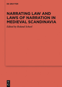 Immagine di copertina: Narrating Law and Laws of Narration in Medieval Scandinavia 1st edition 9783110654219