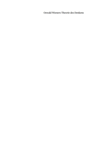 Imagen de portada: Oswald Wieners Theorie des Denkens 1st edition 9783110659603