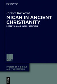 Omslagafbeelding: Micah in Ancient Christianity 1st edition 9783110663402