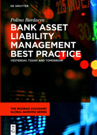 صورة الغلاف: Bank Asset Liability Management Best Practice 1st edition 9783110666540