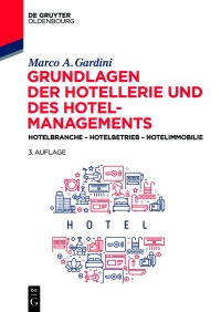 Immagine di copertina: Grundlagen der Hotellerie und des Hotelmanagements 3rd edition 9783110666656