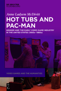 Immagine di copertina: Hot Tubs and Pac-Man 1st edition 9783110664461