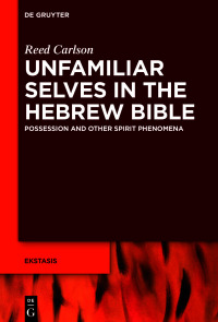 Imagen de portada: Unfamiliar Selves in the Hebrew Bible 1st edition 9783110669343