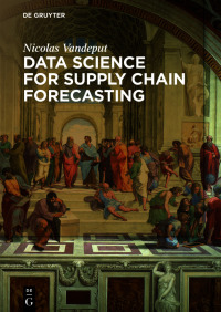 Immagine di copertina: Data Science for Supply Chain Forecasting 1st edition 9783110671100
