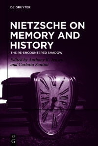 Cover image: Nietzsche on Memory and History 1st edition 9783110671070