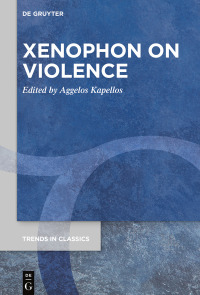 Cover image: Xenophon on Violence 1st edition 9783110671414