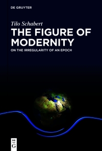 Cover image: The Figure of Modernity 1st edition 9783110671704