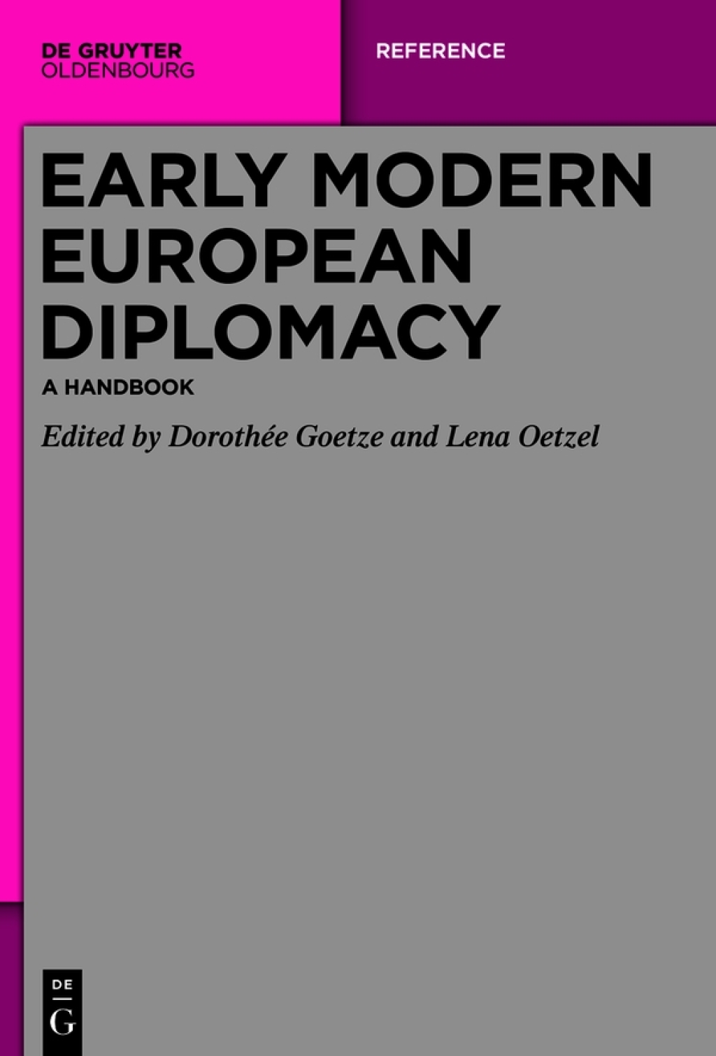 Early Modern European Diplomacy A Handbook 1st Edition