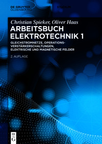 Imagen de portada: Gleichstromnetze, Operationsverstärkerschaltungen, elektrische und magnetische Felder 2nd edition 9783110672480