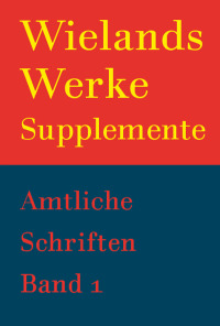 صورة الغلاف: Wielands Amtliche Schriften 1760-1764 1st edition 9783110674163
