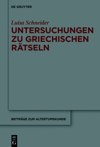 Immagine di copertina: Untersuchungen zu antiken griechischen Rätseln 1st edition 9783110663297