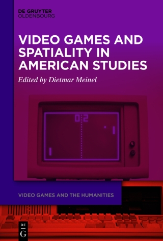 Cover image: Video Games and Spatiality in American Studies 1st edition 9783110675108