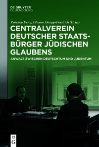 Cover image: Centralverein deutscher Staatsbürger jüdischen Glaubens 1st edition 9783110675429