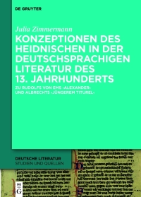 Cover image: Konzeptionen des Heidnischen in der deutschsprachigen Literatur des 13. Jahrhunderts 1st edition 9783110674606