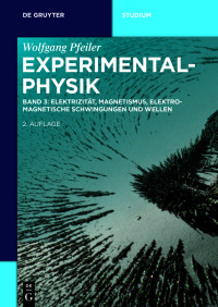 Cover image: Elektrizität, Magnetismus, Elektromagnetische Schwingungen und Wellen 2nd edition 9783110675627