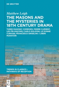 Imagen de portada: The Masons and the Mysteries in 18th Century Drama 1st edition 9783110676198