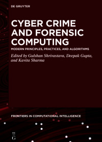 表紙画像: Cyber Crime and Forensic Computing 1st edition 9783110677379